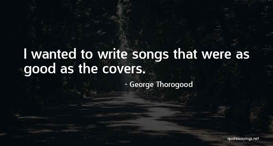 Parrilla Tv Quotes By George Thorogood Parrilla Tv Quotes By George Thorogood