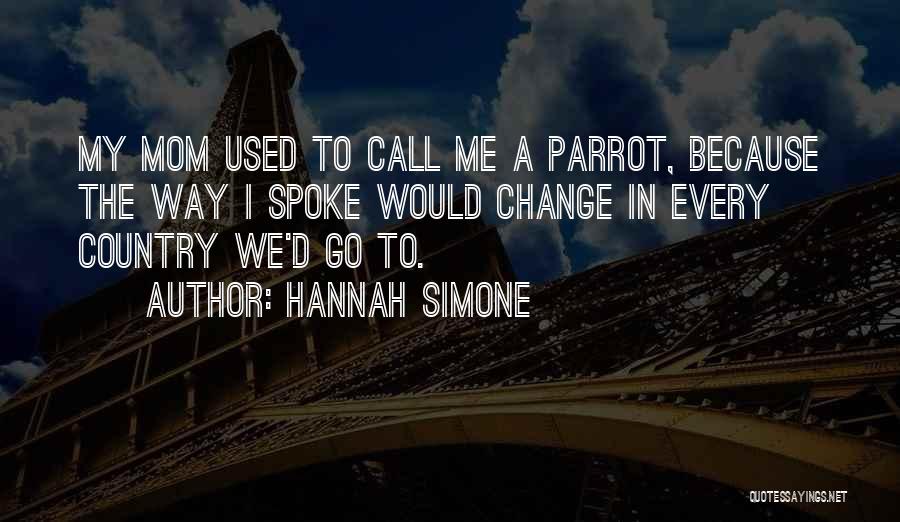 Parrot Quotes By Hannah Simone