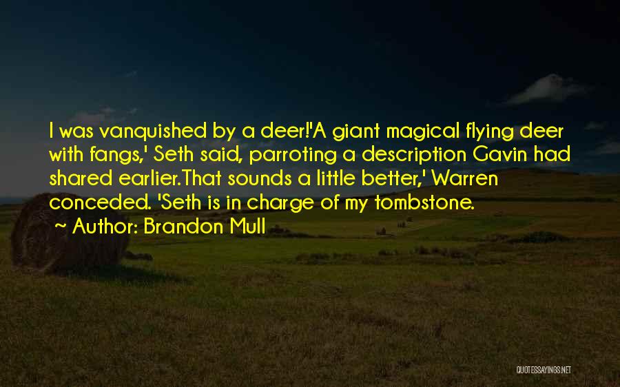 Parroting Quotes By Brandon Mull