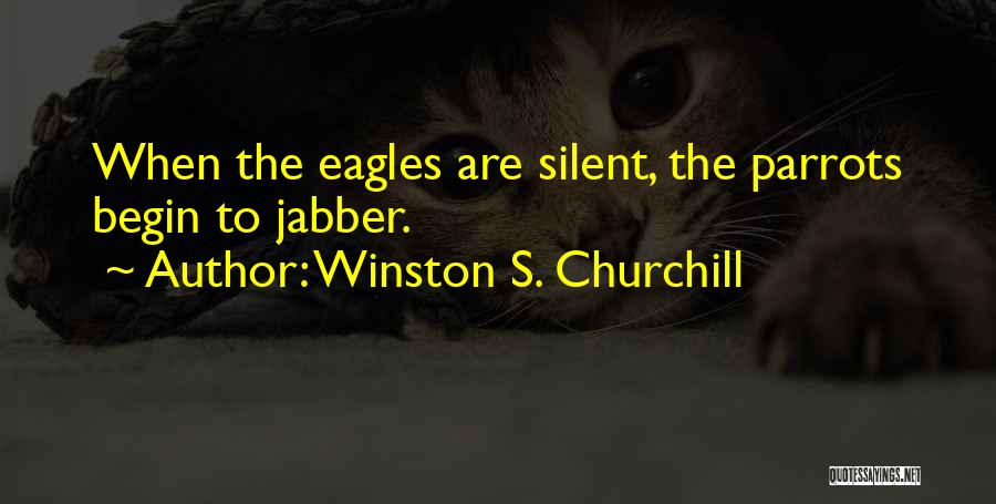 Parrots Quotes By Winston S. Churchill