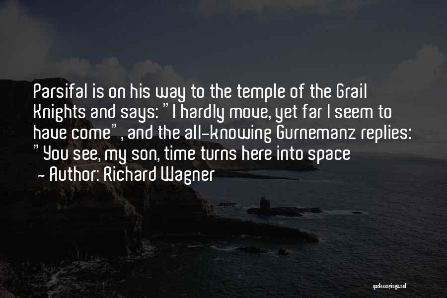 Parsifal Wagner Quotes By Richard Wagner