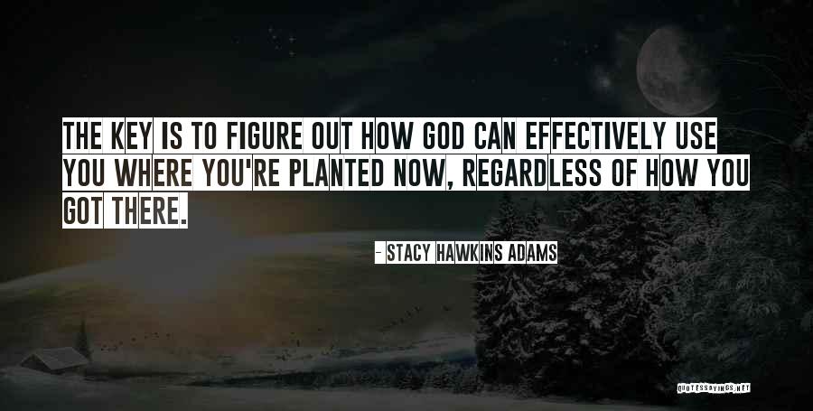 Parsin Quotes By Stacy Hawkins Adams Parsin Quotes By Stacy Hawkins Adams