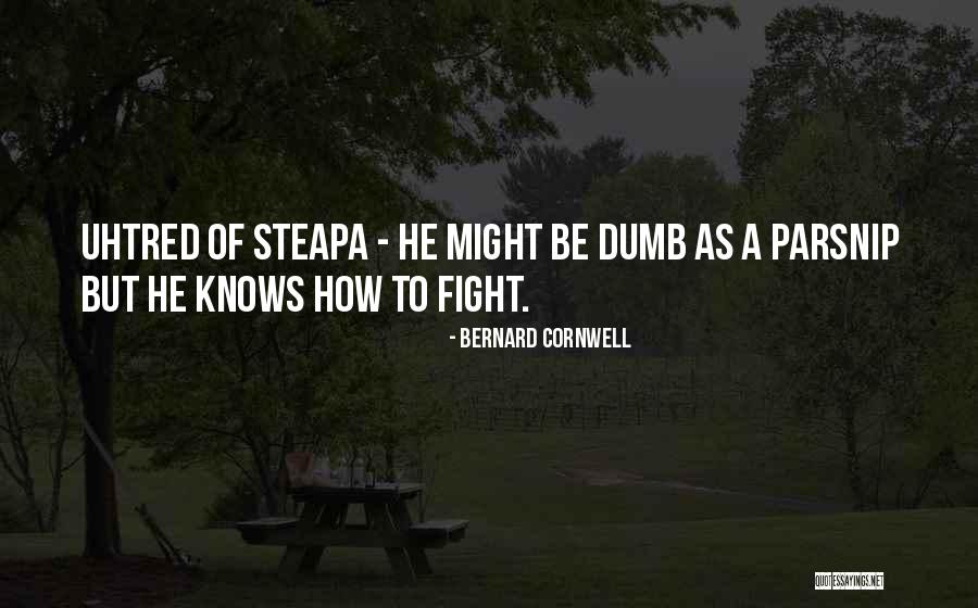 Parsnip Quotes By Bernard Cornwell