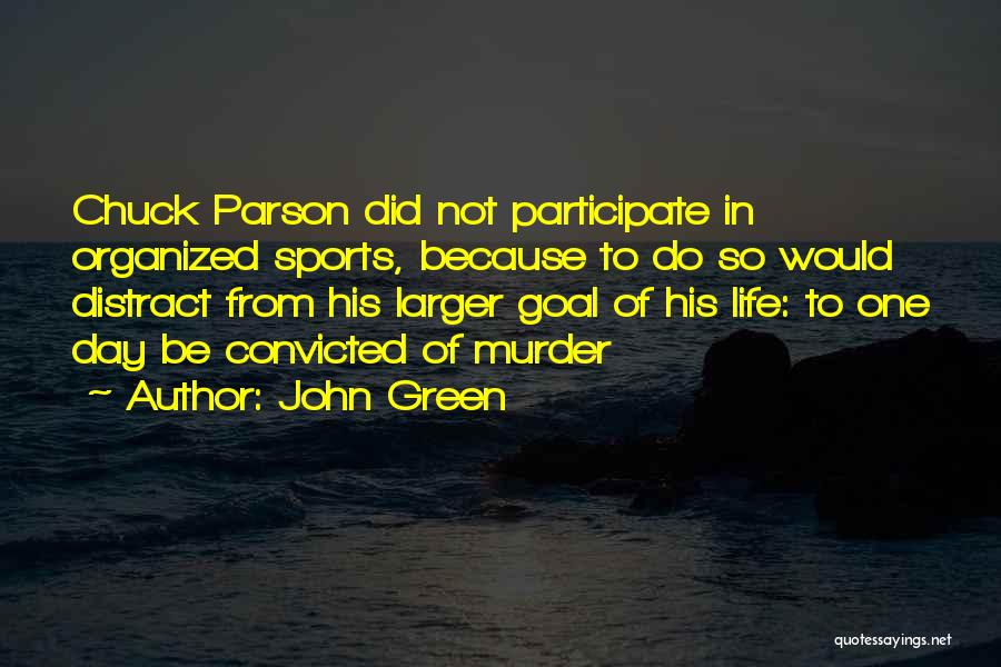 Parson Quotes By John Green