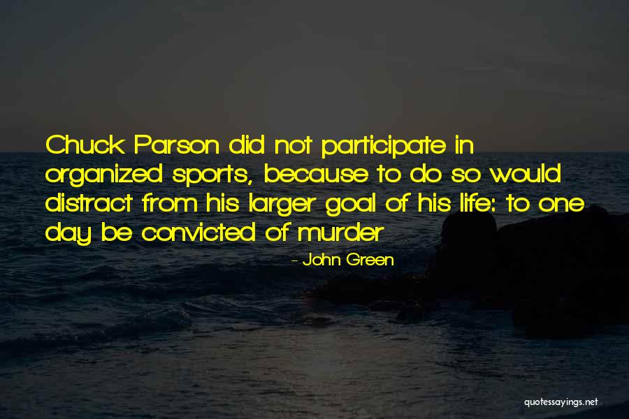 Parson Quotes By John Green