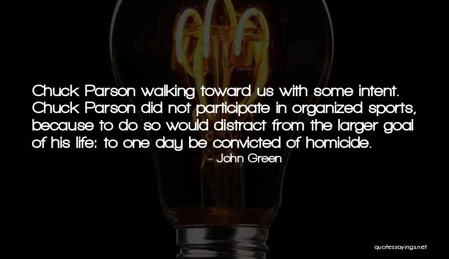 Parson Quotes By John Green