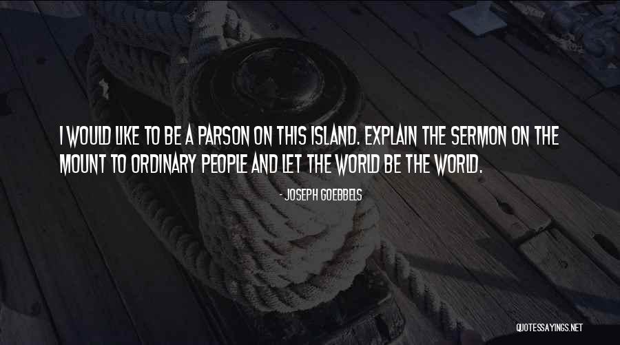 Parson Quotes By Joseph Goebbels Parson Quotes By Joseph Goebbels