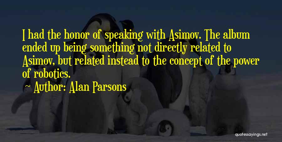 Parsons Quotes By Alan Parsons