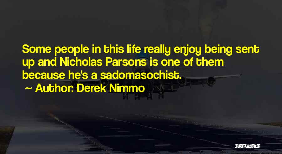 Parsons Quotes By Derek Nimmo