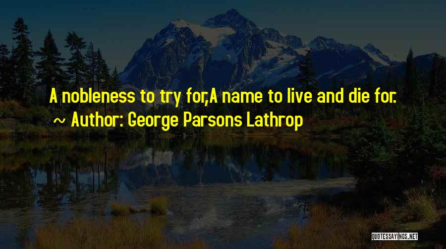 Parsons Quotes By George Parsons Lathrop