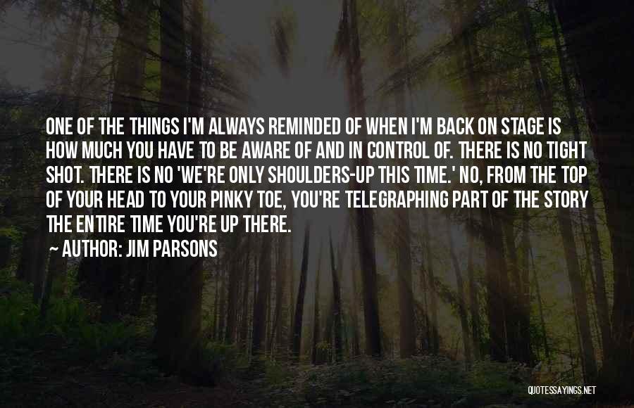 Parsons Quotes By Jim Parsons