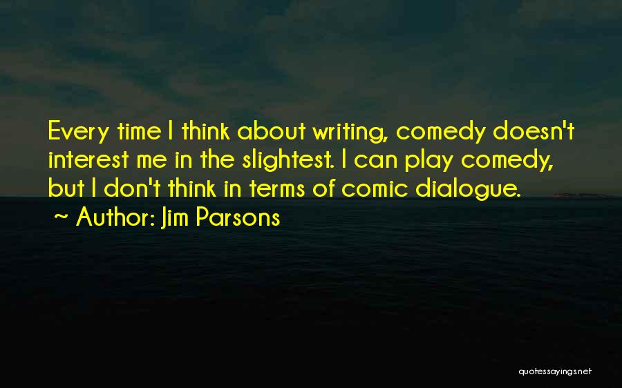 Parsons Quotes By Jim Parsons