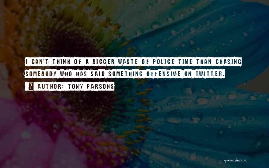 Parsons Quotes By Tony Parsons