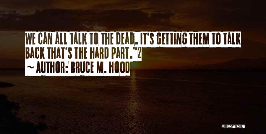 Part 2 Quotes By Bruce M. Hood