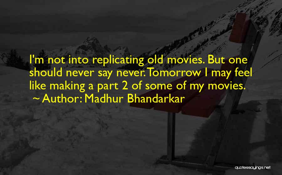 Part 2 Quotes By Madhur Bhandarkar