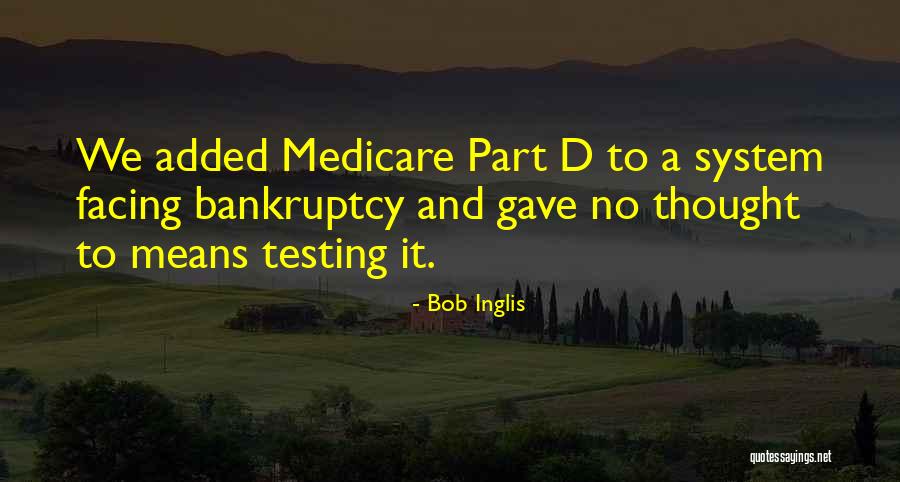 Part D Medicare Quotes By Bob Inglis Part D Medicare Quotes By Bob Inglis