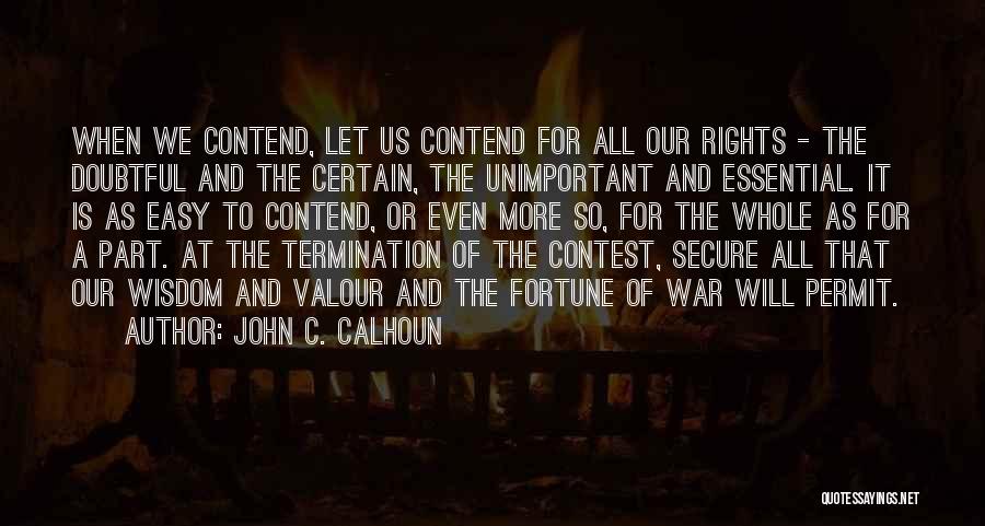 Part Of A Whole Quotes By John C. Calhoun