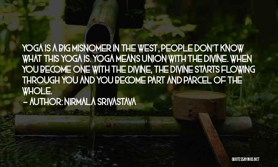 Part Of A Whole Quotes By Nirmala Srivastava