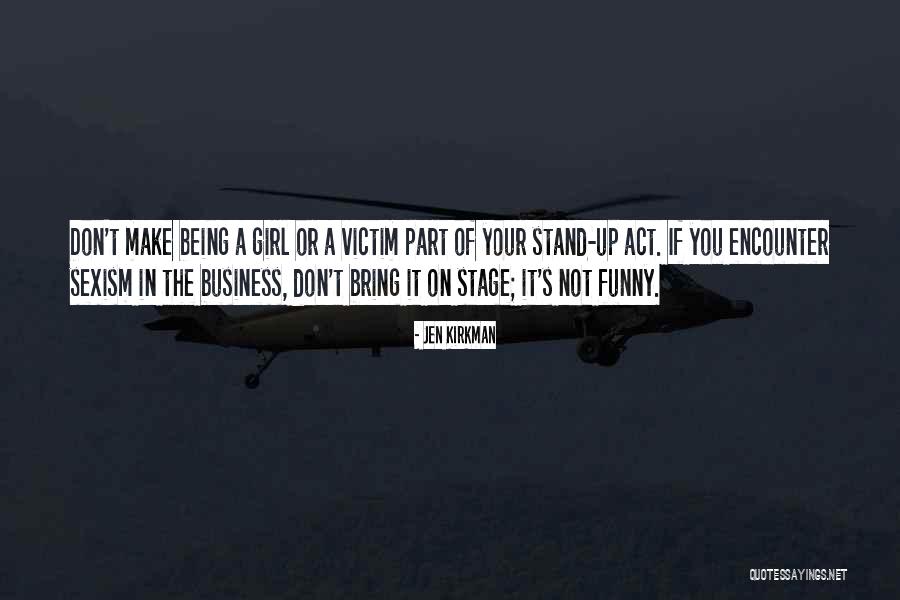 Part Of Being A Girl Quotes By Jen Kirkman Part Of Being A Girl Quotes By Jen Kirkman