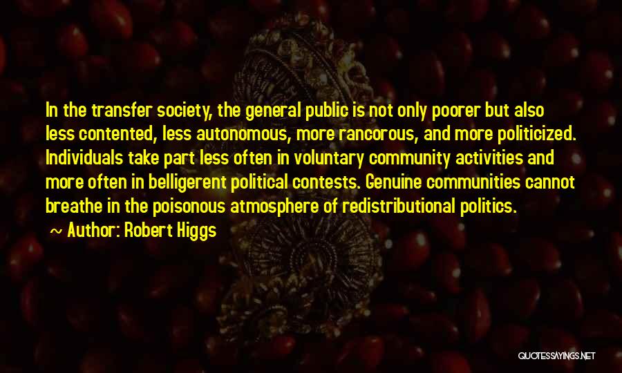 Part Of Community Quotes By Robert Higgs