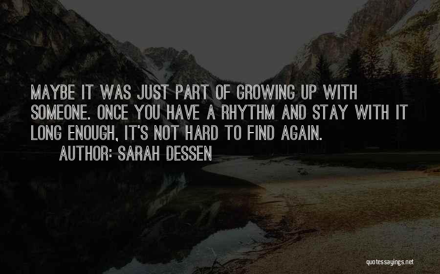 Part Of Growing Up Quotes By Sarah Dessen