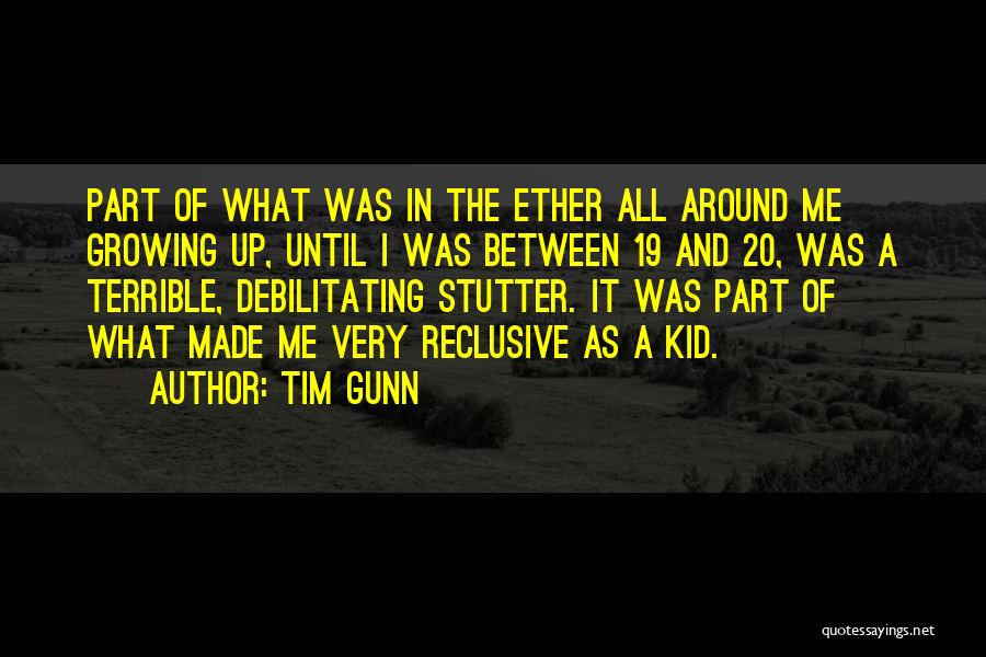 Part Of Growing Up Quotes By Tim Gunn