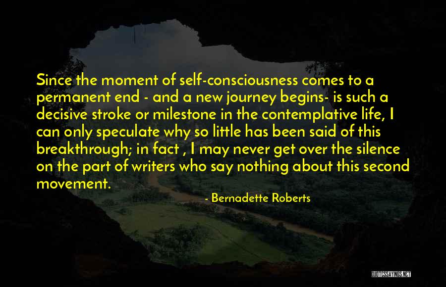 Part Of Journey Is The End Quotes By Bernadette Roberts Part Of Journey Is The End Quotes By Bernadette Roberts