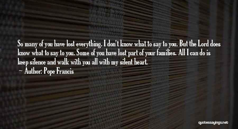 Part Of My Heart Quotes By Pope Francis