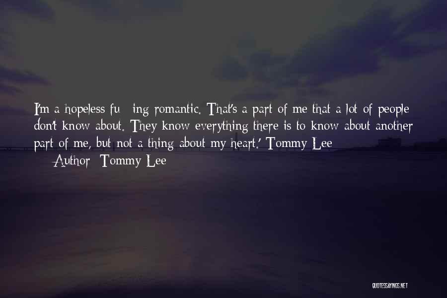 Part Of My Heart Quotes By Tommy Lee