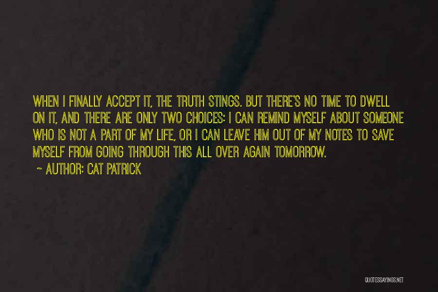 Part Of My Life Quotes By Cat Patrick