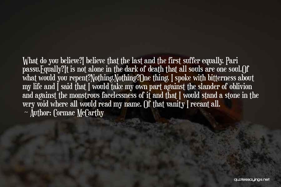 Part Of My Life Quotes By Cormac McCarthy