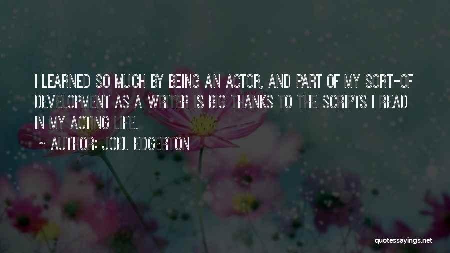 Part Of My Life Quotes By Joel Edgerton