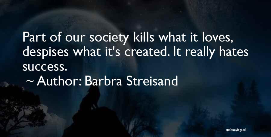 Part Of Success Quotes By Barbra Streisand