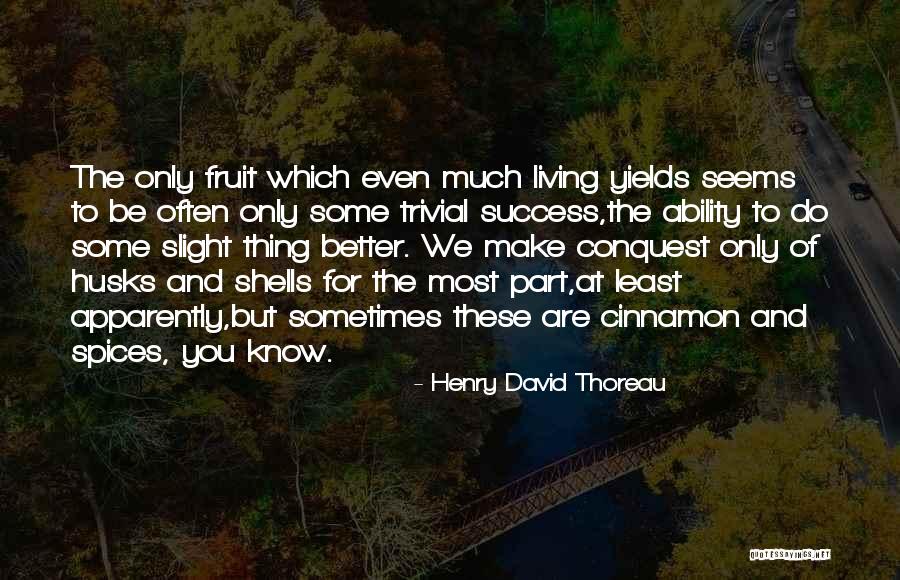 Part Of Success Quotes By Henry David Thoreau