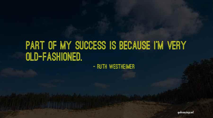 Part Of Success Quotes By Ruth Westheimer