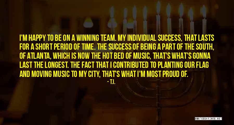 Part Of Success Quotes By T.I.