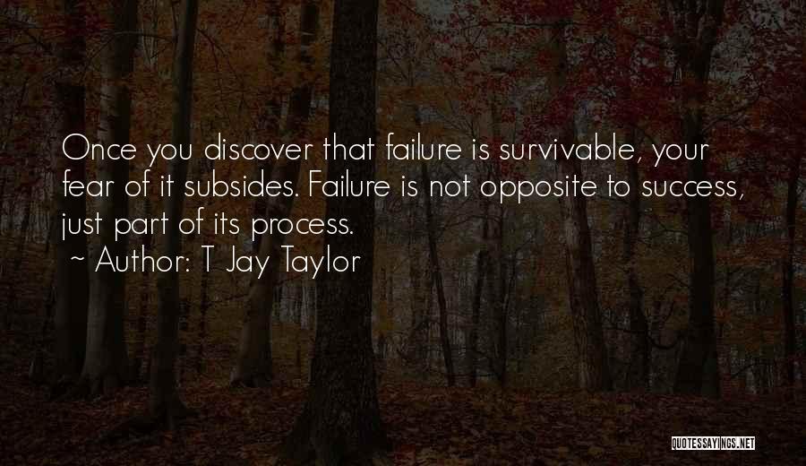 Part Of Success Quotes By T Jay Taylor