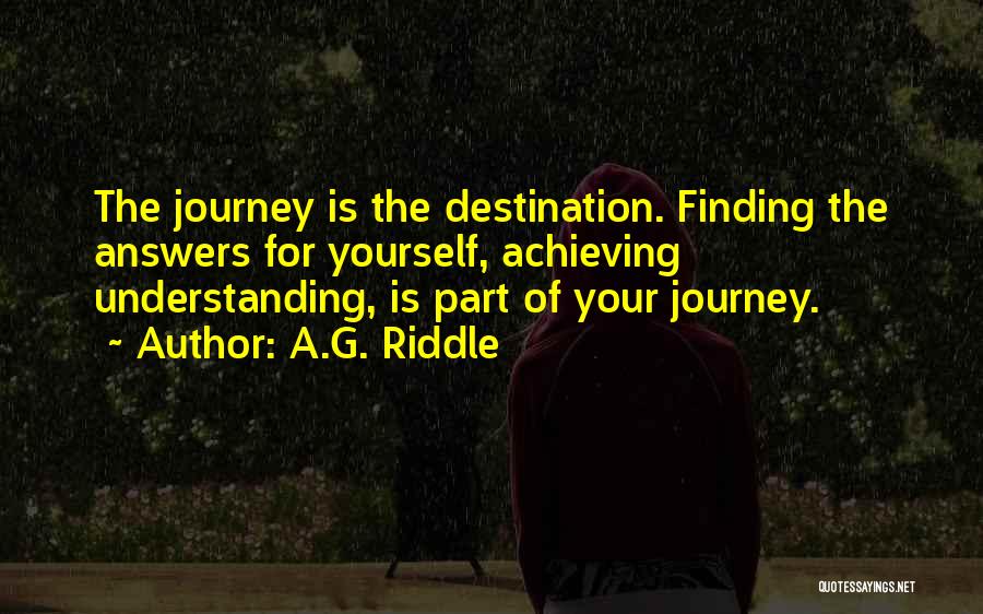 Part Of Your Journey Quotes By A.G. Riddle