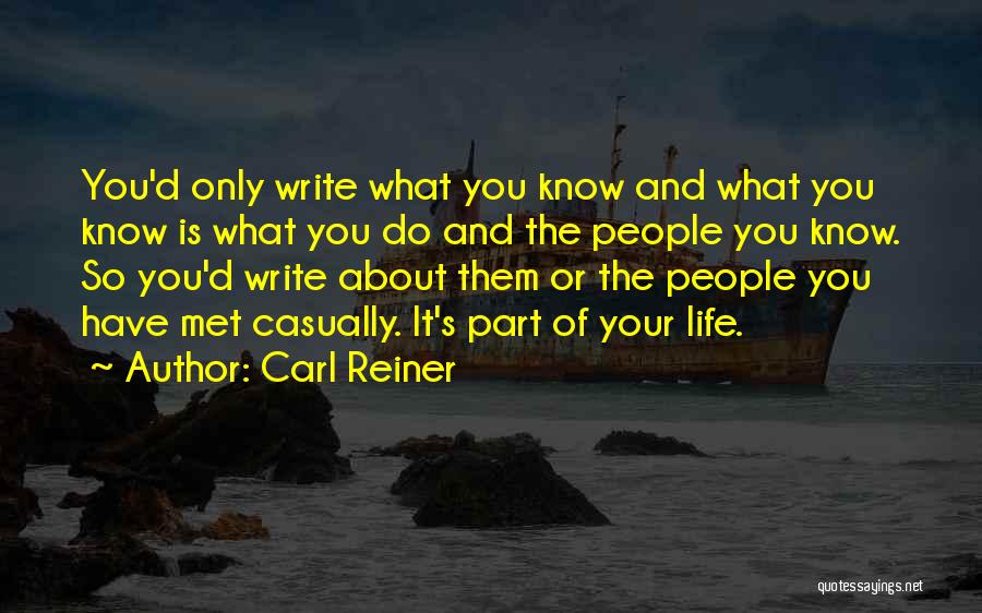 Part Of Your Life Quotes By Carl Reiner