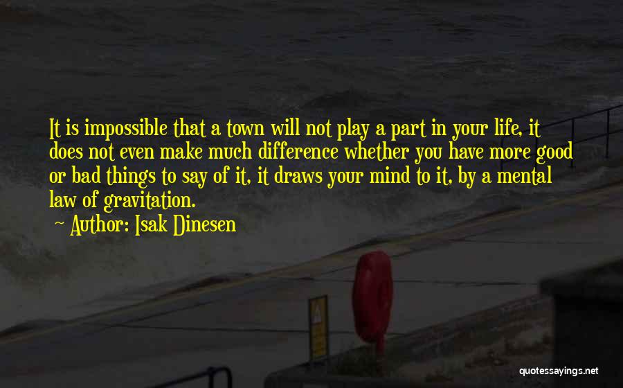 Part Of Your Life Quotes By Isak Dinesen