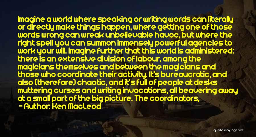 Part Of Your World Quotes By Ken MacLeod