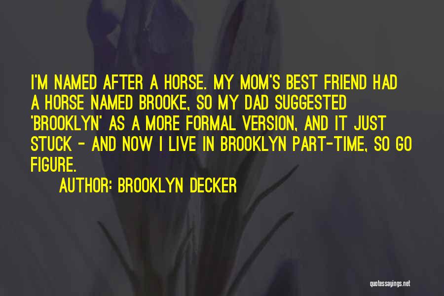 Part Time Dad Quotes By Brooklyn Decker