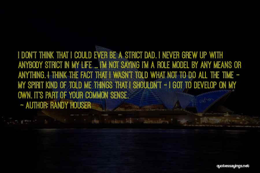 Part Time Dad Quotes By Randy Houser