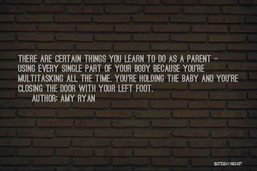 Part Time Parent Quotes By Amy Ryan