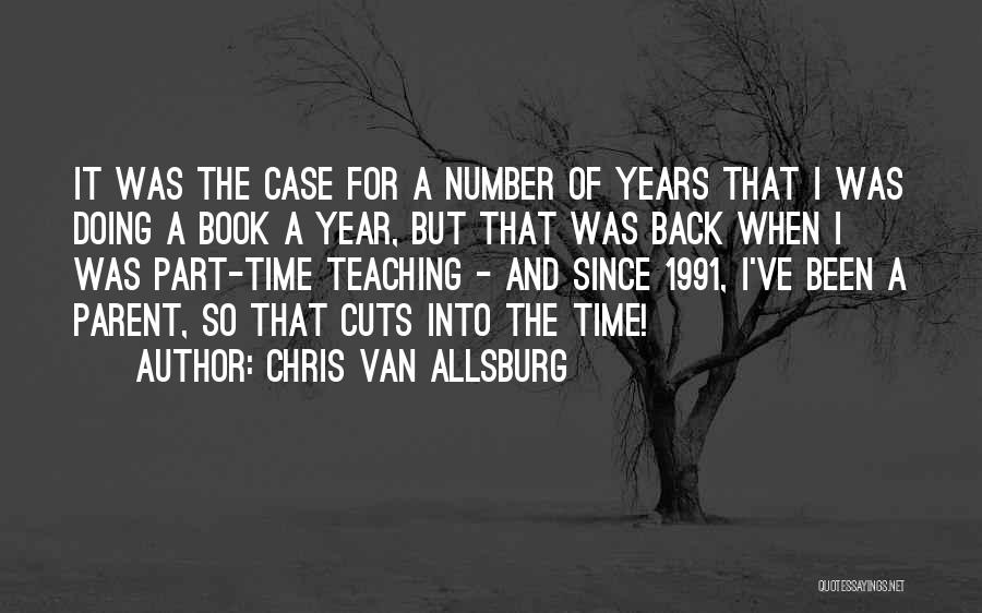 Part Time Parent Quotes By Chris Van Allsburg