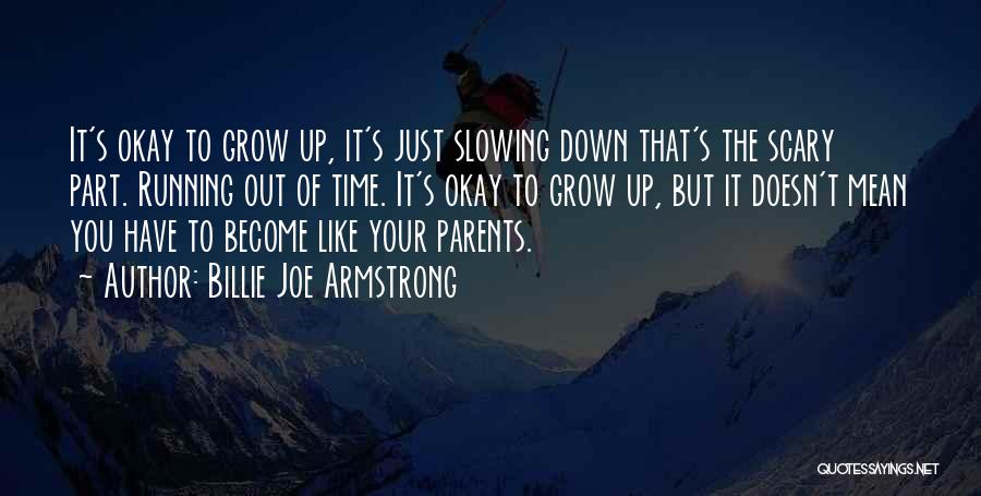 Part Time Parents Quotes By Billie Joe Armstrong