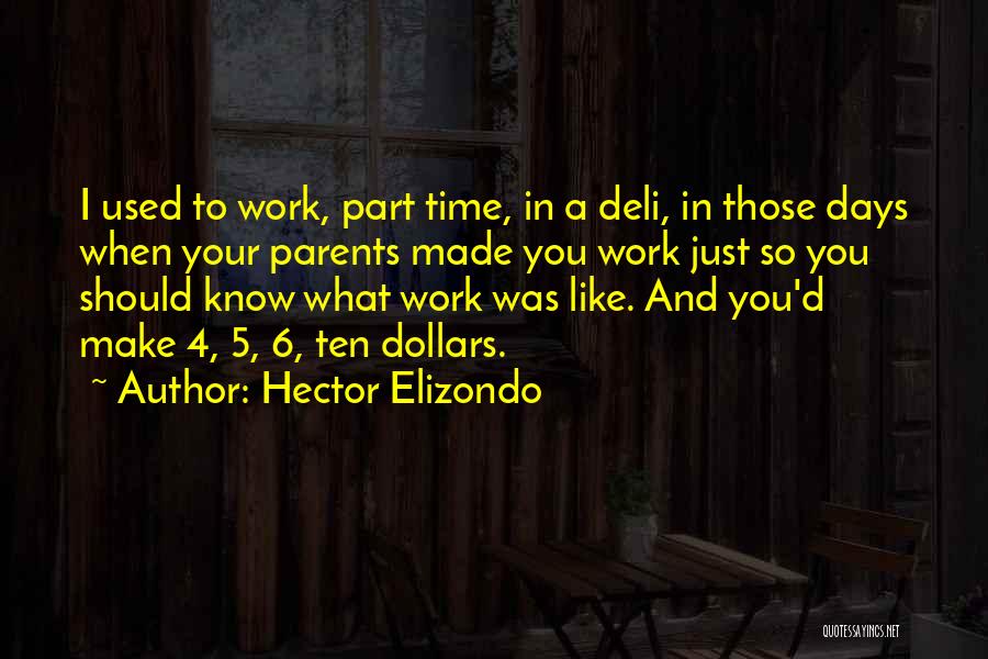 Part Time Parents Quotes By Hector Elizondo