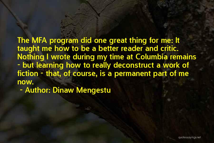 Part Time Work Quotes By Dinaw Mengestu