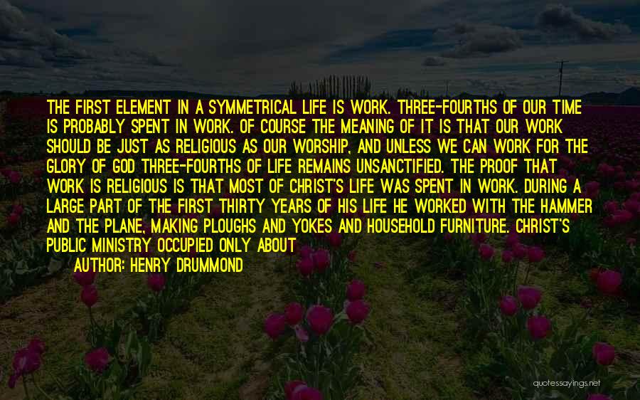 Part Time Work Quotes By Henry Drummond