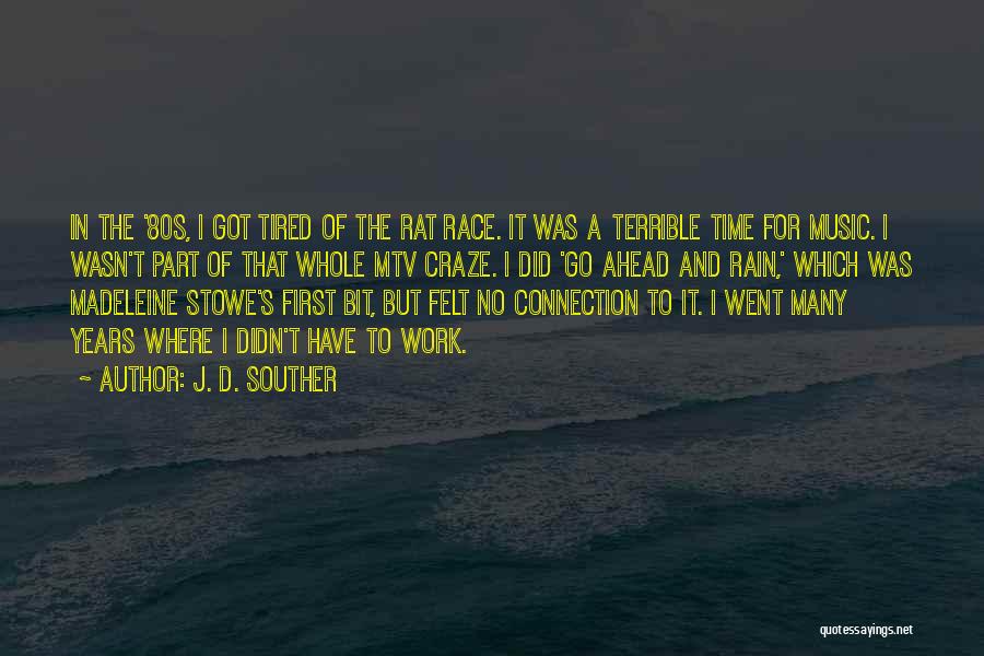 Part Time Work Quotes By J. D. Souther